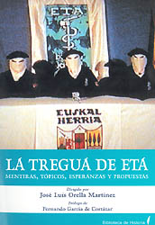 La tregua de ETA: mentiras, tópicos, esperanzas y propuestas